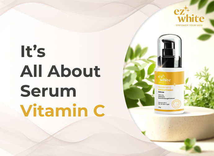 It's All About Serum Vitamin C